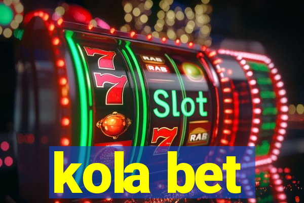 kola bet